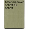 Hafenmanöver Schritt für Schritt by Lars Bolle