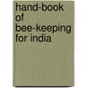 Hand-Book Of Bee-Keeping For India door J.C. Douglas