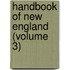 Handbook of New England (Volume 3)