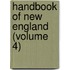 Handbook of New England (Volume 4)