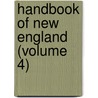 Handbook of New England (Volume 4) by Porter Edward Sargent