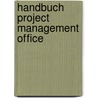 Handbuch Project Management Office door Onbekend
