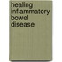 Healing Inflammatory Bowel Disease