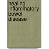 Healing Inflammatory Bowel Disease door Paul Nison