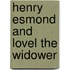 Henry Esmond And Lovel The Widower