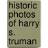Historic Photos of Harry S. Truman