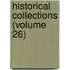 Historical Collections (Volume 26)