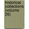 Historical Collections (Volume 26) door Michigan Pioneer and Historical Society