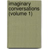 Imaginary Conversations (Volume 1) by Walter Savage Landor