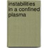 Instabilities In A Confined Plasma