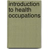 Introduction To Health Occupations by Shirley A. Badasch