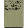 Introduction To Highway Hydraulics door Federal Highway Administration