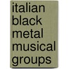 Italian Black Metal Musical Groups door Not Available