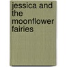 Jessica And The Moonflower Fairies door Carla Daniel