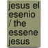 Jesus el esenio / The Essene Jesus