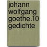 Johann Wolfgang Goethe.10 Gedichte by Elisabeth Bohm