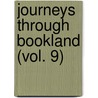 Journeys Through Bookland (Vol. 9) door Charles H. Sylvester