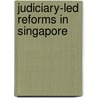 Judiciary-Led Reforms in Singapore door Waleed Haider Malik