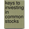 Keys To Investing In Common Stocks door Nicholas G. Apostolou