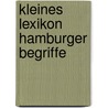 Kleines Lexikon Hamburger Begriffe by Daniel Tilgner