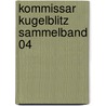 Kommissar Kugelblitz Sammelband 04 door Ursel Scheffler