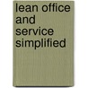 Lean Office And Service Simplified by Drew Locher
