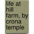 Life At Hill Farm, By Crona Temple
