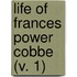 Life Of Frances Power Cobbe (V. 1)