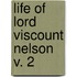 Life Of Lord Viscount Nelson  V. 2