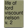 Life Of Lord Viscount Nelson  V. 2 door Joseph Allen