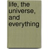 Life, the Universe, and Everything by Ric Machuga