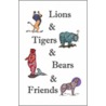Lions & Tigers & Bears And Friends door Elizabeth W. Allgood