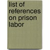 List of References on Prison Labor door Library Of Congress. Bibliography