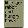 Little Jack Rabbit And Hungry Hawk door David Cory