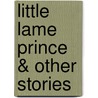 Little Lame Prince & Other Stories door Dinah Maria Mulock Craik