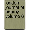 London Journal Of Botany  Volume 6 door Sir William Jackson Hooker