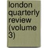 London Quarterly Review (Volume 3)