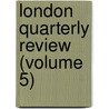 London Quarterly Review (Volume 5) door John Telford