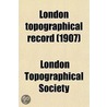 London Topographical Record (1907) door London Topographical Society