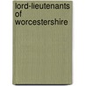 Lord-lieutenants of Worcestershire door Not Available