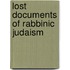 Lost Documents Of Rabbinic Judaism