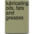 Lubricating Oils, Fats And Greases