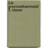 LÜK- Grammatikwerkstatt 5. Klasse by Unknown