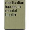 Medication Issues in Mental Health door Classroom Productions