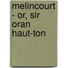 Melincourt - Or, Sir Oran Haut-Ton by Thomas Love Peacock