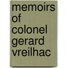 Memoirs Of Colonel Gerard Vreilhac by Anel Viz