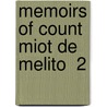 Memoirs Of Count Miot De Melito  2 door Miot de Melito