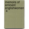 Memoirs Of Eminent Englishwomen  4 by Louisa Stuart Costello