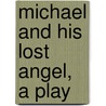 Michael And His Lost Angel, A Play by Henry Arthur Jones