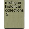 Michigan Historical Collections  2 by Michigan Historical Commission
